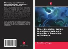 Обложка Sinais de perigo: armas da quimioterapia para aumentar a imunidade anti-tumoral