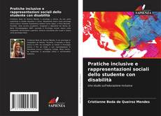 Borítókép a  Pratiche inclusive e rappresentazioni sociali dello studente con disabilità - hoz