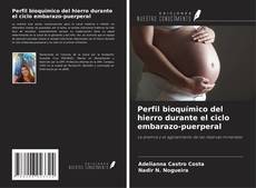 Bookcover of Perfil bioquímico del hierro durante el ciclo embarazo-puerperal