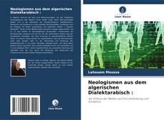 Portada del libro de Neologismen aus dem algerischen Dialektarabisch :