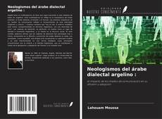 Capa do livro de Neologismos del árabe dialectal argelino : 