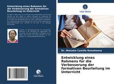 Portada del libro de Entwicklung eines Rahmens für die Verbesserung der formativen Beurteilung im Unterricht