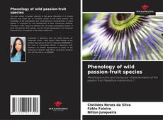 Copertina di Phenology of wild passion-fruit species