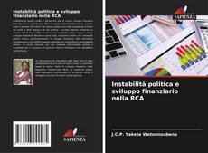 Copertina di Instabilità politica e sviluppo finanziario nella RCA