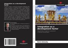 Capa do livro de Integration as a development factor 