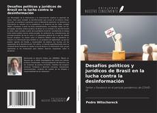 Обложка Desafíos políticos y jurídicos de Brasil en la lucha contra la desinformación