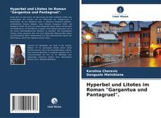 Portada del libro de Hyperbel und Litotes im Roman "Gargantua und Pantagruel".