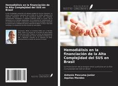 Buchcover von Hemodiálisis en la financiación de la Alta Complejidad del SUS en Brasil