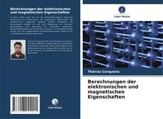 Berechnungen der elektronischen und magnetischen Eigenschaften的封面