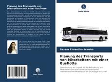 Copertina di Planung des Transports von Mitarbeitern mit einer Busflotte