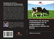Portada del libro de Fourniture de services d'information sur la vulgarisation aux producteurs laitiers au Kenya
