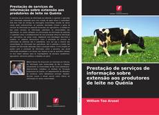 Bookcover of Prestação de serviços de informação sobre extensão aos produtores de leite no Quénia