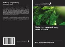 Bookcover of Sintaxis, pragmática y delocutividad