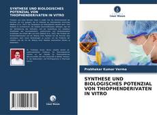 Copertina di SYNTHESE UND BIOLOGISCHES POTENZIAL VON THIOPHENDERIVATEN IN VITRO