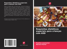 Bookcover of Requisitos dietéticos especiais para crianças com ASD