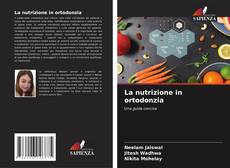 Bookcover of La nutrizione in ortodonzia