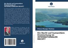 Copertina di Ein Recht auf humanitäre Einmischung im INTERNATIONALEN RECHT?