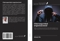 Обложка Ciberseguridad organizacional