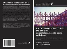 Capa do livro de LA CATEDRAL CRISTO REI DE BH: y el reposicionamiento socio-religioso 