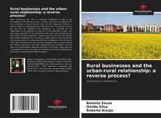 Copertina di Rural businesses and the urban-rural relationship: a reverse process?