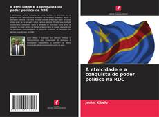 Capa do livro de A etnicidade e a conquista do poder político na RDC 