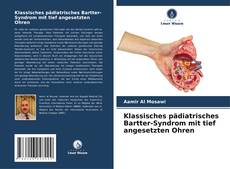 Copertina di Klassisches pädiatrisches Bartter-Syndrom mit tief angesetzten Ohren