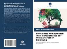Capa do livro de Emotionale Kompetenzen im Bildungsprozess der mittelalterlichen Erziehung 