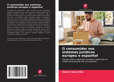 O consumidor nos sistemas jurídicos europeu e espanhol kitap kapağı