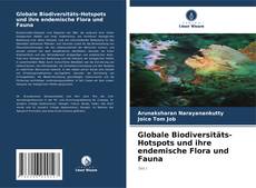 Globale Biodiversitäts-Hotspots und ihre endemische Flora und Fauna的封面