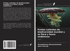 Capa do livro de Puntos calientes de biodiversidad mundial y su flora y fauna endémicas 