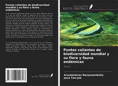 Capa do livro de Puntos calientes de biodiversidad mundial y su flora y fauna endémicas 