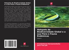 Bookcover of Hotspots de Biodiversidade Global e a sua Flora e Fauna Endémicas