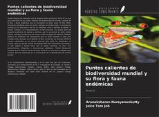 Copertina di Puntos calientes de biodiversidad mundial y su flora y fauna endémicas