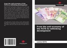 Portada del libro de From the anti-economy of the FCFA to rethinking development