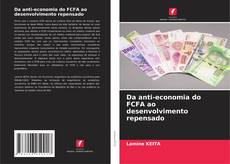 Buchcover von Da anti-economia do FCFA ao desenvolvimento repensado