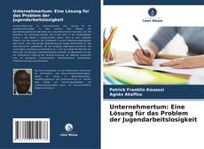 Copertina di Unternehmertum: Eine Lösung für das Problem der Jugendarbeitslosigkeit