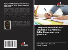 Borítókép a  L'imprenditorialità: una soluzione al problema della disoccupazione giovanile - hoz