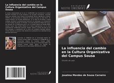 Bookcover of La influencia del cambio en la Cultura Organizativa del Campus Sousa