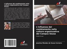 Copertina di L'influenza del cambiamento nella cultura organizzativa del Campus Sousa