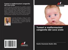 Copertina di Tumori e malformazioni congenite del cavo orale