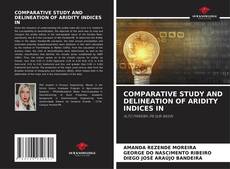 Bookcover of COMPARATIVE STUDY AND DELINEATION OF ARIDITY INDICES IN