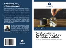 Copertina di Auswirkungen von Kapitaltransfers auf die Schulleistung in Kenia