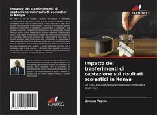 Couverture de Impatto dei trasferimenti di captazione sui risultati scolastici in Kenya