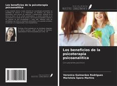 Bookcover of Los beneficios de la psicoterapia psicoanalítica