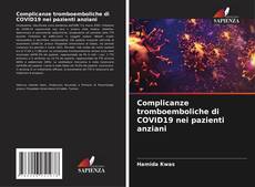 Borítókép a  Complicanze tromboemboliche di COVID19 nei pazienti anziani - hoz