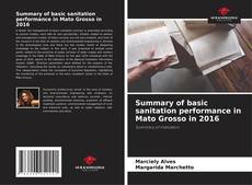 Bookcover of Summary of basic sanitation performance in Mato Grosso in 2016