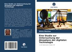 Copertina di Eine Studie zur Untersuchung der Akzeptanz der digitalen Technologie