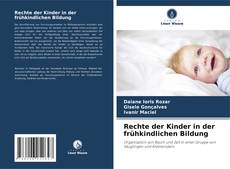 Copertina di Rechte der Kinder in der frühkindlichen Bildung