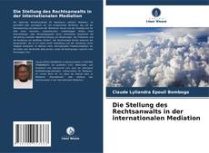 Copertina di Die Stellung des Rechtsanwalts in der internationalen Mediation