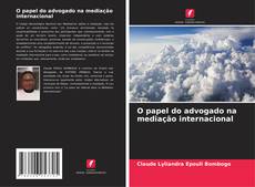 O papel do advogado na mediação internacional kitap kapağı